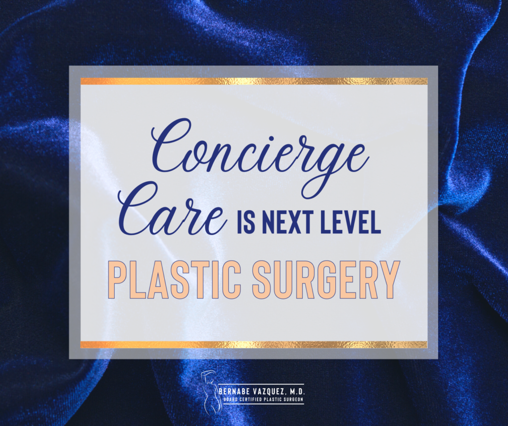 Concierge care in plastic surgery